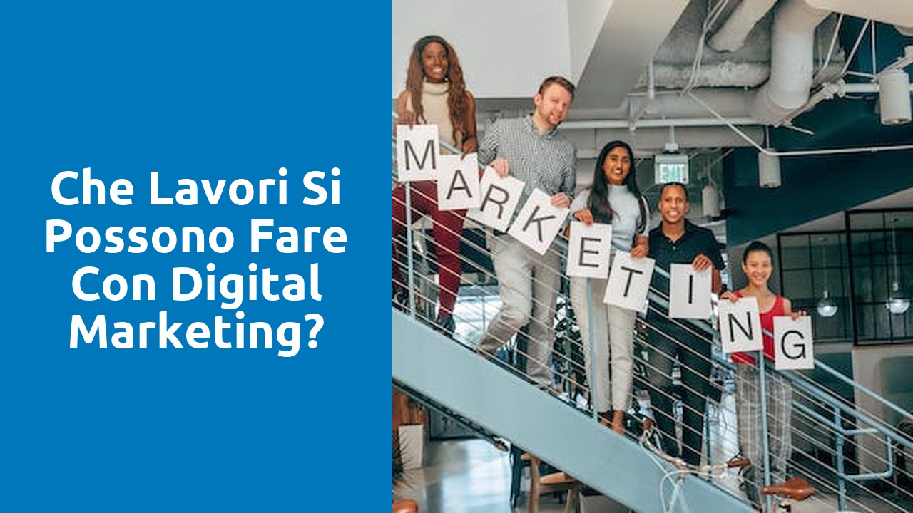 Che lavori si possono fare con Digital Marketing?